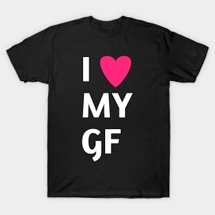 I love my gf T-Shirt